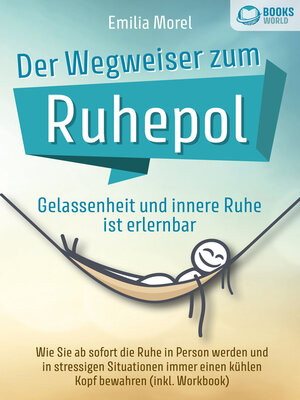 cover image of Der Wegweiser zum Ruhepol--Gelassenheit und innere Ruhe ist erlernbar